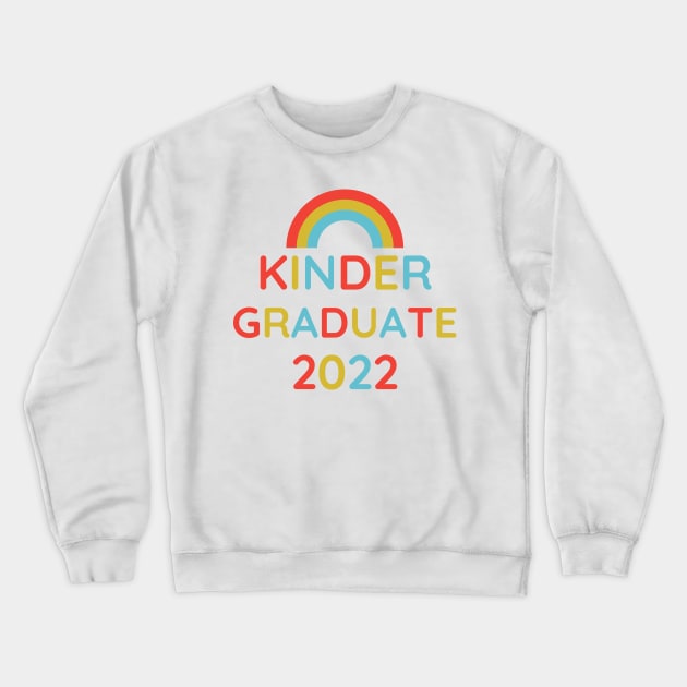 Kinder Graduate 2022. Cute Kindergarten Design For Your Little 2022 Champion. Crewneck Sweatshirt by That Cheeky Tee